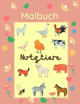 Paperback Malbuch Nutztiere: 25 gro?e und einfache Bilder f?r Anf?nger, die das F?rben lernen: 2-4 Jahre [German] Book