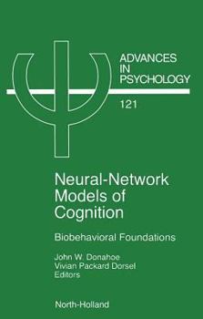 Hardcover Neural Network Models of Cognition: Biobehavioral Foundations Volume 121 Book