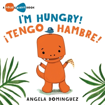 Hardcover I'm Hungry! / ¡Tengo Hambre! (Spanish Bilingual) Book