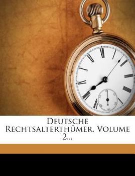 Paperback Deutsche Rechtsalterth Mer, Volume 2... [German] Book