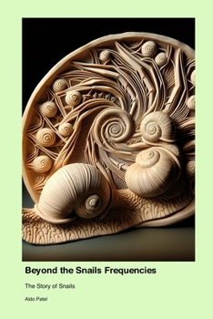 Paperback Beyond the Snails Frequencies: The Story of Snails Book