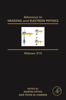 Hardcover Advances in Imaging and Electron Physics: Volume 215 Book