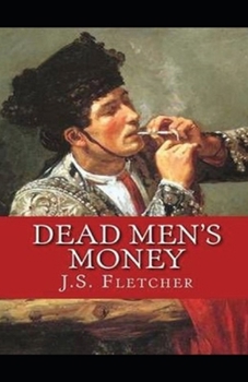 Dead Men's Money Annotated