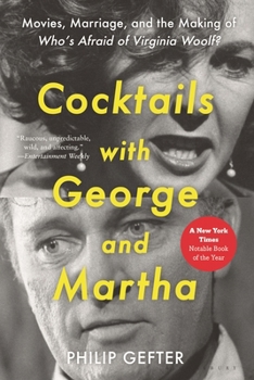 Hardcover Cocktails with George and Martha: Movies, Marriage, and the Making of Who's Afraid of Virginia Woolf? Book