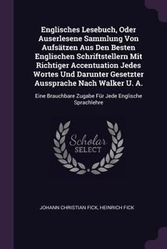 Paperback Englisches Lesebuch, Oder Auserlesene Sammlung Von Aufsätzen Aus Den Besten Englischen Schriftstellern Mit Richtiger Accentuation Jedes Wortes Und Dar Book