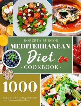 Paperback Mediterranean Diet Cookbook: 1000 Quick, Easy and Perfectly Portioned Recipes for Healthy Eating Book