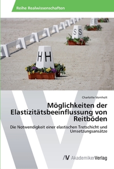 Paperback Möglichkeiten der Elastizitätsbeeinflussung von Reitböden [German] Book