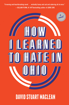 Hardcover How I Learned to Hate in Ohio Book