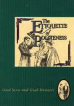 Paperback Etiquette of Politeness (The Etiquette Collection) Book
