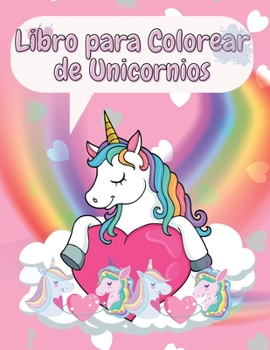 Libro para Colorear de Unicornios: Libro Mágico para Colorear de Unicornios - Para Niños de 4 a 8 años