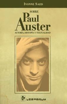 Paperback Sobre Paul Auster: Autoria, distopia y textualidad [Spanish] Book