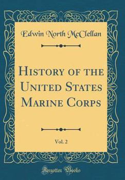 Hardcover History of the United States Marine Corps, Vol. 2 (Classic Reprint) Book