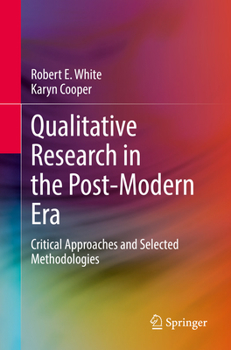 Paperback Qualitative Research in the Post-Modern Era: Critical Approaches and Selected Methodologies Book