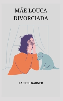 Paperback Mãe Louca Divorciada [Portuguese] Book