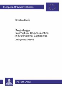 Paperback Post-Merger Intercultural Communication in Multinational Companies; A Linguistic Analysis Book