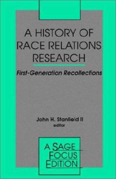 A History of Race Relations Research: First Generation Recollections