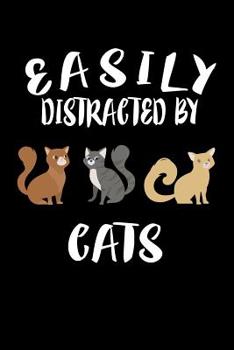 Paperback Easily Distracted By Cats: Animal Nature Collection Book