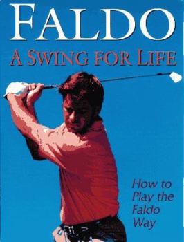 Hardcover Faldo: A Swing for Life Book