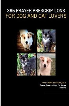 Paperback 365 Prayer Prescriptions For Dog And Cat Lovers Book