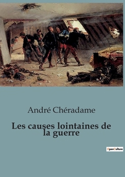 Paperback Les causes lointaines de la guerre [French] Book