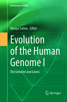 Paperback Evolution of the Human Genome I: The Genome and Genes Book