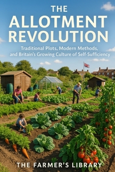 The Allotment Revolution: Traditional Plots, Modern Methods, and Britain’s Growing Culture of Self-Sufficiency