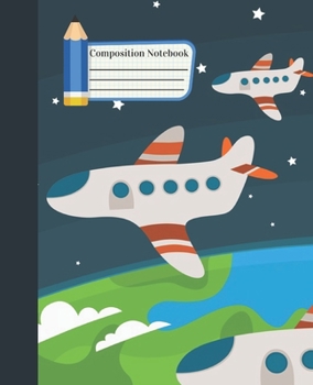 Composition Notebook: Plane College Ruled Blank Lined Cute Notebooks for Girls Teens Kids School Writing Notes Journal 110 page (7.5 x 9.25 in)