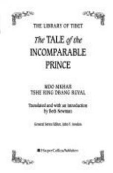 Hardcover The Tale of the Incomparable Prince (Library of Tibet) Book