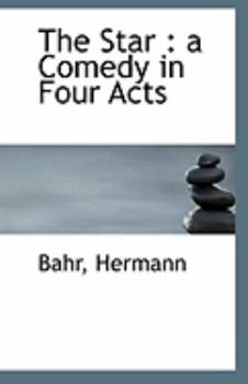 Paperback The Star: A Comedy in Four Acts Book