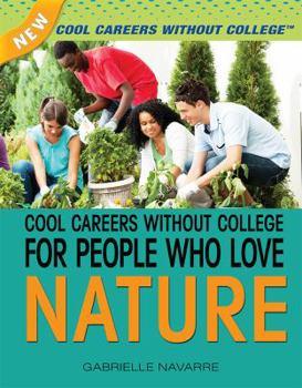 Cool Careers Without College for People Who Love Nature - Book  of the Cool Careers Without College