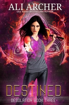 Destined - Book #3 of the Desolation