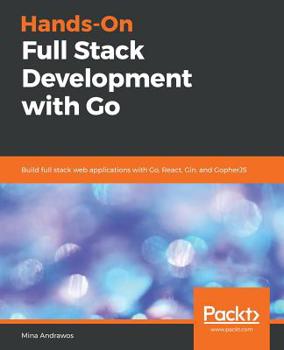 Paperback Hands-On Full-Stack Development with Go Book