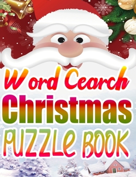 WORD SEARCH CHRISTMAS PUZZLE BOOK: Holiday Fun for Adults and Kids
