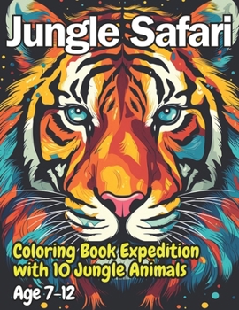 Paperback Jungle Safari: Coloring Book Expedition with 10 Jungle Animals Book