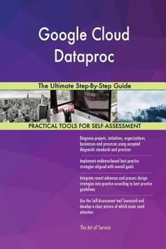 Paperback Google Cloud Dataproc The Ultimate Step-By-Step Guide Book