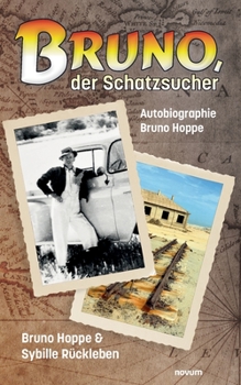 Paperback Bruno, der Schatzsucher: Autobiographie Bruno Hoppe [German] Book