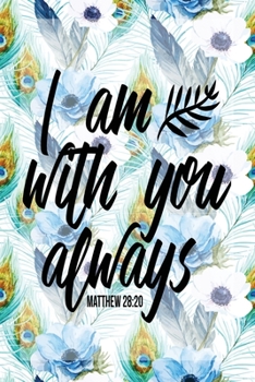 Paperback My Sermon Notes Journal: I Am With You Always Matthew 28:20 - 100 Days to Record, Remember, and Reflect - Scripture Notebook - Prayer Requests Book