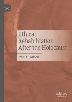 Paperback Ethical Rehabilitation After the Holocaust Book