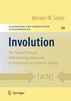 Paperback Involution: The Formal Theory of Differential Equations and Its Applications in Computer Algebra Book