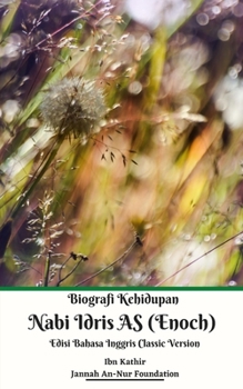 Paperback Biografi Kehidupan Nabi Idris AS (Enoch) Edisi Bahasa Inggris Classic Version Book