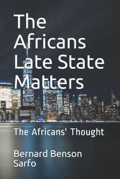 Paperback The Africans Late State Matters: The Africans' Thought Book
