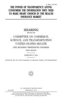 The power of transparency : giving consumers the information they need to make smart choices in the health insurance market