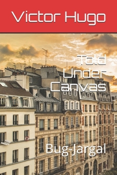 Paperback Told Under Canvas: Bug-Jargal Book