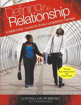 Paperback Defining the Relationship Workbook: A Relationship Course for Those Considering Marriage Book