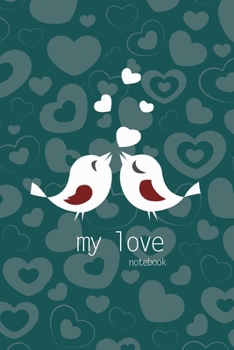 My Love Notebook, Blank Write-in Journal, Dotted Lines, Wide Ruled, Medium (A5) 6 x 9 In (Olive Green)