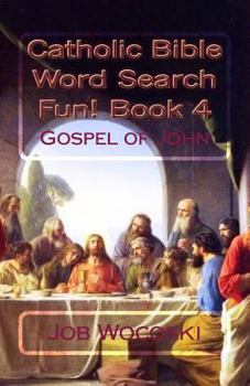 Paperback Catholic Bible Word Search Fun! Book 4: Gospel of John Book