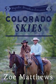 Paperback Colorado Skies (Majestic Mountain Romance, Book 5) Book