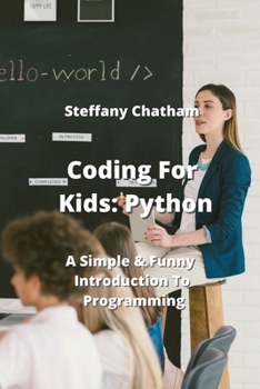 Paperback Coding For Kids: A Simple & Funny Introduction To Programming Book
