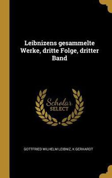 Hardcover Leibnizens gesammelte Werke, dritte Folge, dritter Band [German] Book