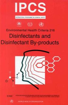 Paperback Disinfectants & Disinfectants By-products: Environmental Health Criteria Series No. 216 Book